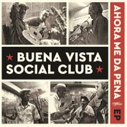 Buena Vista Social Club, Ahora Me Da Pena EP [Record Store Day] (12")