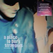 A Place To Bury Strangers, Keep Slipping Away [Clear Vinyl] (LP)