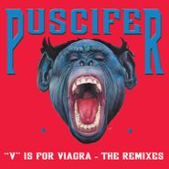 Puscifer, "V" Is For Viagra - The Remixes (LP)