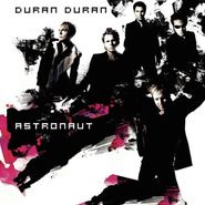 Duran Duran, Astronaut (CD)
