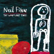 Neil Finn, Try Whistling This (CD)