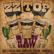 ZZ Top, RAW (That Little Ol' Band From Texas) [OST] (CD)