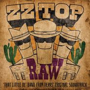 ZZ Top, RAW (That Little Ol' Band From Texas) [OST] [Colored Vinyl] (LP)