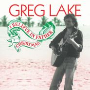 Greg Lake, I Believe In Father Christmas [Red Vinyl] (10")