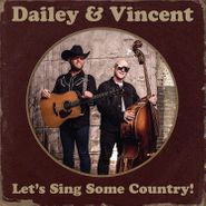 Dailey & Vincent, Let's Sing Some Country! (CD)