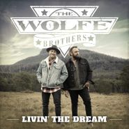 The Wolfe Brothers, Livin' The Dream (CD)