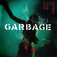 Garbage, Witness To Your Love EP [Record Store Day Red Vinyl] (LP)