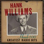 Hank Williams, Hank 100: Greatest Radio Hits (CD)