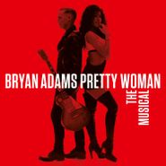 Bryan Adams, Pretty Woman: The Musical (CD)