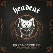 The Head Cat, Dreamcatcher: Live At Viejas Casino (CD)
