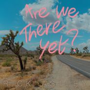 Rick Astley, Are We There Yet? (CD)