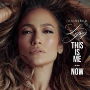 Jennifer Lopez, This Is Me...Now (CD)