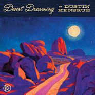 Dustin Kensrue, Desert Dreaming (LP)