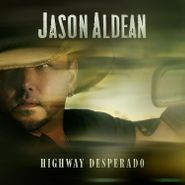 Jason Aldean, Highway Desperado (CD)