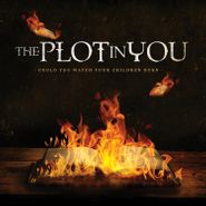 The Plot In You, Could You Watch Your Children Burn [Burnt Yellow Vinyl] (LP)