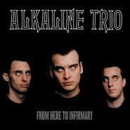 Alkaline Trio, From Here To Infirmary [Black & Red Splatter Vinyl] (LP)