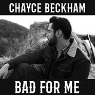 Chayce Beckham, Bad For Me (CD)
