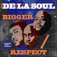 De La Soul, Bigger / Respect [Record Store Day] (7")