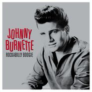 Johnny Burnette, Rockabilly Boogie [Uk Import] [180 Gram Vinyl] (LP)