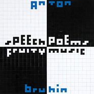 Anton Bruhin, Speech Poems / Fruity Music (LP)