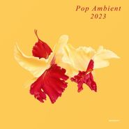 Various Artists, Pop Ambient 2023 (CD)
