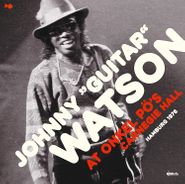 Johnny Guitar Watson, At Onkel Pö's Carnegie Hall Hamburg 1976 [Clear Vinyl] (LP)