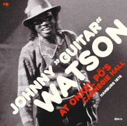 Johnny Guitar Watson, At Onkel Pö's Carnegie Hall Hamburg 1976 [Clear Vinyl] (LP)