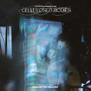 Augustus Muller, Cellulosed Bodies [Score] (CD)