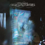 Augustus Muller, Cellulosed Bodies [OST] [Crystal Clear Vinyl] (LP)