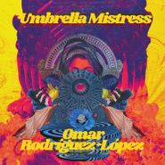Omar Rodriguez-Lopez, Umbrella Mistress (LP)