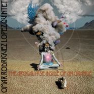 Omar Rodriguez-Lopez Quintet, The Apocalypse Inside Of An Orange (LP)
