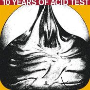 Various Artists, 10 Years Of Acid Test (LP)