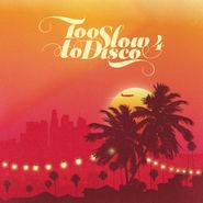Various Artists, Too Slow To Disco 4 (LP)