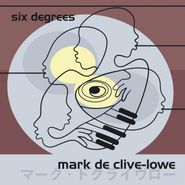 Mark De Clive-Lowe, Six Degrees (LP)