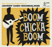Various Artists, Boom Chicka Boom: The Ultimate Collection Of Johnny Cash Soundalikes (CD)