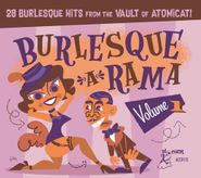 Various Artists, Burlesque-A-Rama Vol. 1 (CD)