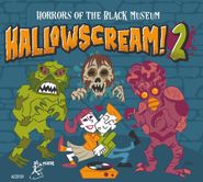 Various Artists, Hallowscream 2! Horrors Of The Black Museum (CD)