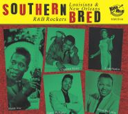 Various Artists, Southern Bred Vol. 14: Louisiana & New Orleans R&B Rockers (CD)