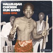 Hallelujah Chicken Run Band, Take One [180 Gram Vinyl]  (LP)