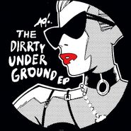 DJ T-1000, The Dirrty Underground EP (12")