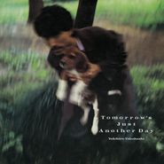 Yukihiro Takahashi, Tomorrow's Just Another Day (LP)