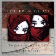 The Eden House, Smoke & Mirrors + Other Ghosts (CD)