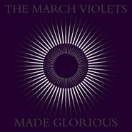 March Violets, Made Glorious (CD)