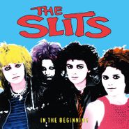 The Slits, In The Beginning (CD)