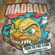 Madball, True To The Game: The Roadrunner Years (CD)