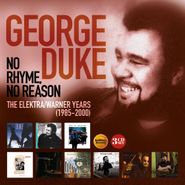 George Duke, No Rhyme, No Reason: The Elektra / Warner Years (1985-2000) (CD)