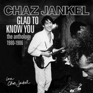 Chaz Jankel, Glad To Know You: The Anthology 1980-1986 [Box Set] (CD)