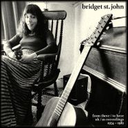 Bridget St. John, From There / To Here: UK / US Recordings 1974-1982 [Box Set] (CD)