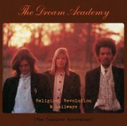 The Dream Academy, Religion, Revolution & Railways (The Complete Recordings) [Box Set] (CD)