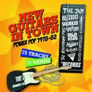 Various Artists, New Guitars In Town: Power Pop 1978-82 (CD)